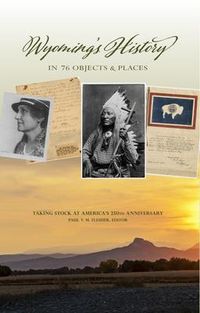 Produktbild: Wyoming's History in 76 Objects and Places