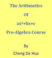 Produktbild: The Arithmetics of ax2+bx+c . Pre-Algebra Course.