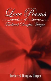 Produktbild: Love Poems of Frederick Douglas Harper