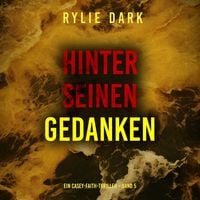 Produktbild: Hinter seinen Gedanken (Ein Casey-Faith-Thriller &ndash; Band 5)