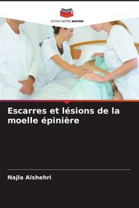 Produktbild: Escarres et l&eacute;sions de la moelle &eacute;pini&egrave;re
