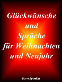 Produktbild: Gl&uuml;ckw&uuml;nsche und Spr&uuml;che f&uuml;r Weihnachten und Neujahr