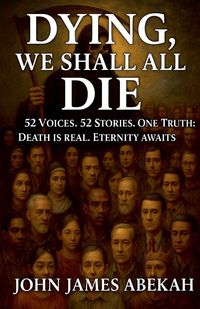 Produktbild: Dying, We Shall All Die