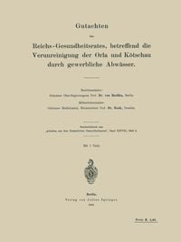Produktbild: Gutachten des Reichs-Gesundheitsrates, betreffend die Verunreinigung der Orla und K&ouml;tschau durch gewerbliche Abw&auml;sser