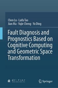 Produktbild: Fault Diagnosis and Prognostics Based on Cognitive Computing and Geometric Space Transformation