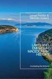 Produktbild: Lakes and Empires in Macedonian History