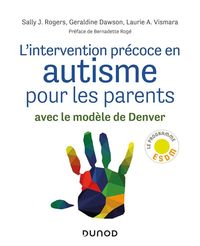 Bild vom Artikel L'intervention précoce en autisme pour les parents avec le modèle de vom Autor Sally J.; Dawson, Géraldine; Vismara, L. Rogers