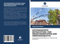 Produktbild: Differenzierte Betrachtung von Menschenrechten und &Uuml;bergangsjustiz