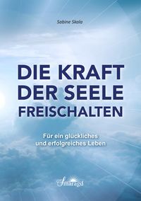 Produktbild: Die Kraft der Seele freischalten