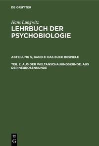 Produktbild: Aus der Weltanschauungskunde. Aus der Neurosenkunde, Teil 2