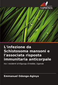 Produktbild: L'infezione da Schistosoma mansoni e l'associata risposta immunitaria anticorpale
