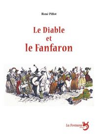 Produktbild: Le diable et le fanfaron : farce carnavalesque en cinq actes