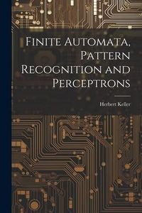 Produktbild: Finite Automata, Pattern Recognition and Perceptrons