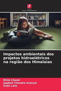 Produktbild: Impactos ambientais dos projetos hidroel&eacute;tricos na regi&atilde;o dos Himalaias