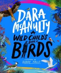 Bild vom Artikel A Wild Child's Book of Birds vom Autor Dara McAnulty