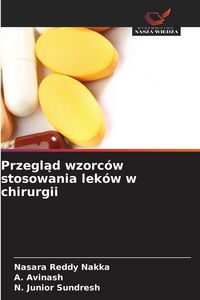 Produktbild: Przegl&iquest;d wzorc&oacute;w stosowania lek&oacute;w w chirurgii