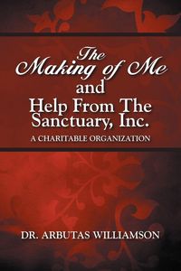 Produktbild: The Making of Me and Help from the Sanctuary, Inc.