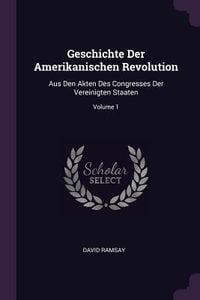 Produktbild: Geschichte Der Amerikanischen Revolution