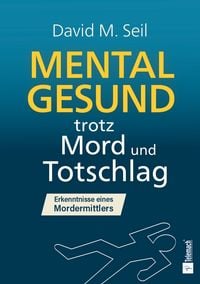 Produktbild: Mental gesund trotz Mord und Totschlag