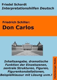 Produktbild: Don Carlos - Lekt&uuml;rehilfe und Interpretationshilfe. Interpretationen und Vorbereitungen f&uuml;r den Deutschunterricht.