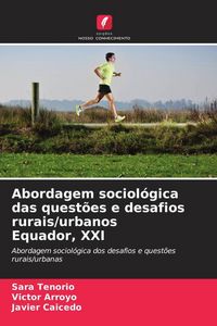 Produktbild: Abordagem sociol&oacute;gica das quest&otilde;es e desafios rurais/urbanos Equador, XXI