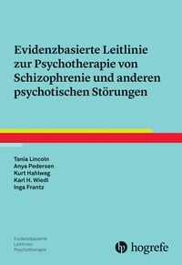 Produktbild: Evidenzbasierte Leitlinie zur Psychotherapie von Schizophrenie und anderen psychotischen St&ouml;rungen
