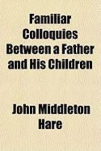 Produktbild: Familiar Colloquies Between a Father and His Children
