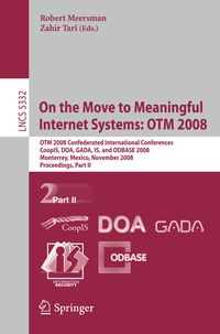 Produktbild: On the Move to Meaningful Internet Systems: OTM 2008