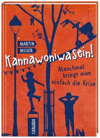 Produktbild: Kannawoniwasein 3: Kannawoniwasein! Manchmal kriegt man einfach die Krise
