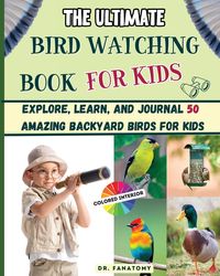 Produktbild: The Ultimate Bird Watching Book For Kids