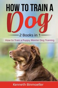 Produktbild: How to Train a Dog- 2 Books in 1