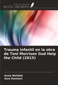 Produktbild: Trauma infantil en la obra de Toni Morrison God Help the Child (2015)