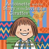Produktbild: Antoinette and the Story of the Invisible Giraffes