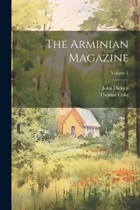 Produktbild: The Arminian Magazine; Volume 1