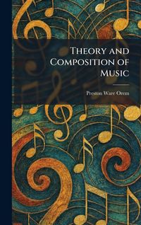 Produktbild: Theory and Composition of Music