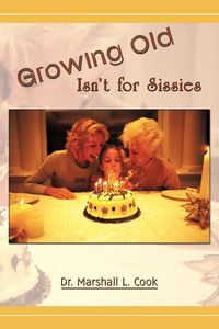 Produktbild: Growing Old Isn't for Sissies