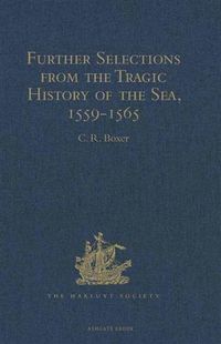 Produktbild: Further Selections from the Tragic History of the Sea, 1559-1565