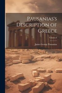 Produktbild: Pausanias's Description of Greece; Volume 6