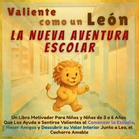 Produktbild: Valiente como un Le&oacute;n - La Nueva Aventura Escolar