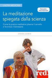 Produktbild: La meditazione spiegata dalla scienza. Come la meditazione plasma il cervello e favorisce il benessere