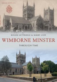 Produktbild: Wimborne Minster Through Time