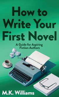 Produktbild: How To Write Your First Novel