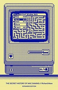 Produktbild: Bitmap Books: Secret History of Mac Gaming: Expanded Edition