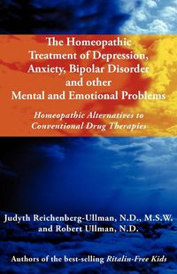 Produktbild: The Homeopathic Treatment of Depression, Anxiety, Bipolar and Other Mental and Emotional Problems