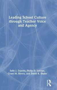 Produktbild: Leading School Culture through Teacher Voice and Agency
