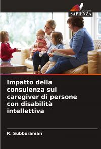 Produktbild: Impatto della consulenza sui caregiver di persone con disabilit&agrave; intellettiva