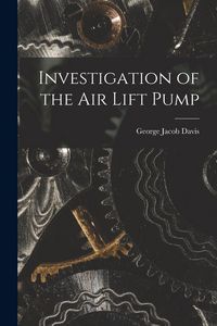Produktbild: Investigation of the Air Lift Pump
