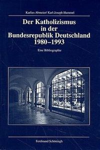 Produktbild: Der Katholizismus in der Bundesrepublik Deutschland 1980-1993