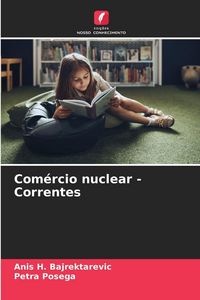 Produktbild: Com&eacute;rcio nuclear - Correntes