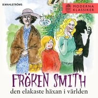 Produktbild: Fr&ouml;ken Smith - den elakaste h&auml;xan i v&auml;rlden